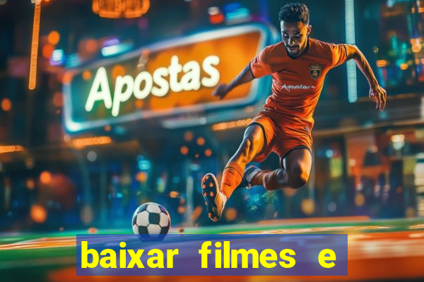 baixar filmes e series mp4